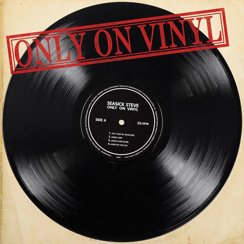 Seasick Steve - Only On Vinyl - Vinyl Record