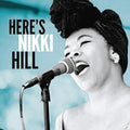 Hill,nikki - Here's Nikki Hill - Music CD