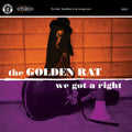 Golden Rat - We Got A Right - Music CD