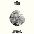Mccraven,makaya - In These Times - Vinyl Record