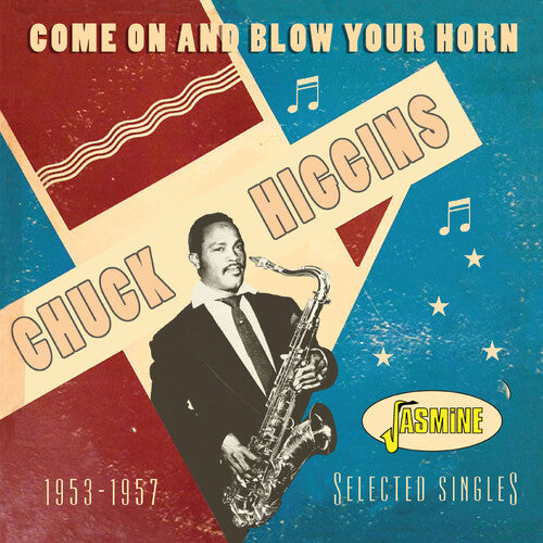 Higgins,chuck - Come On & Blow Your Horn: Selected Singles 1953-57 - Music CD