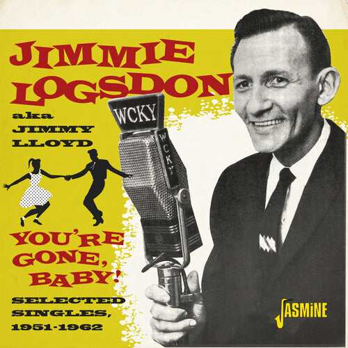 Logsdon,jimmy ( Lloyd,jimmy ) - You're Gone Baby: Selected Singles 1951-1962 - Music CD