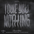 I Owe You Nothing [LP] Vinyl Record