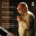 Kancheli / Koornhof / Mouton - Miniatures / Middelheim - Music CD