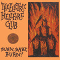 Electric Hellfire Club - Burn Baby Burn - Vinyl Record