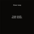 Lang,klaus - Linea Mundi Weisse Farben - Vinyl Record
