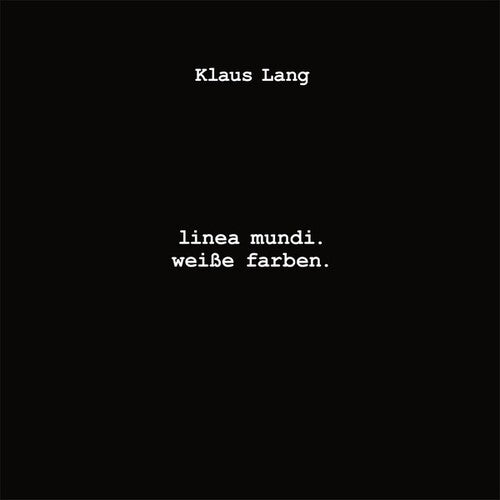 Lang,klaus - Linea Mundi Weisse Farben - Vinyl Record