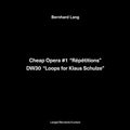 Lang,bernhard - Cheap Opera 1 Repetitions / Dw30 Loops For Klaus - Vinyl Record