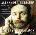 Rachmanov / Scriabin - 150th Anniversary Celebration - Music CD