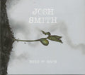 Smith,josh - Burn To Grow - Music CD