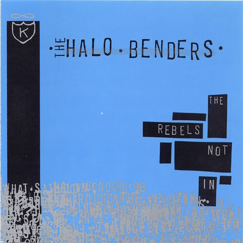 The Halo Benders - Rebels Not in