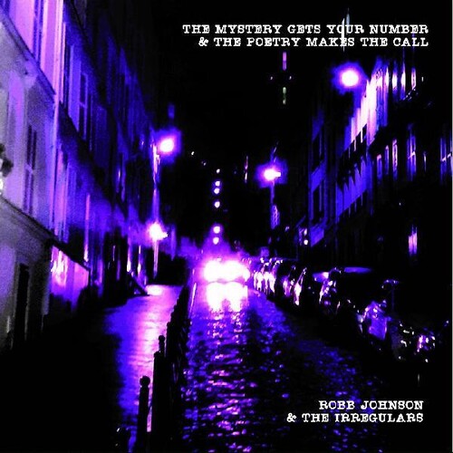 Johnson,robb & The Irregulars - Mystery Gets Your Number & The Poetry Makes The - Vinyl Record