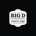 Big D & The Kids Table - Strictly Rude - Vinyl Record