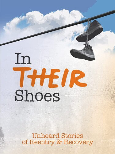 In Their Shoes: Unheard Stories Of Reentry & Recov - In Their Shoes: Unheard Stories Of Reentry & Recov - DVD