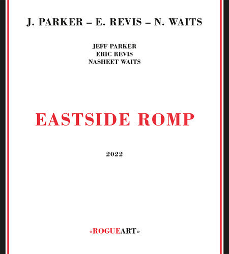 Parker,jeff / Revis,eric / Waits,nasheet - Eastside Romp - Music CD