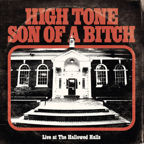 High Tone Son Of A Bitch - Live At The Hallowed Halls - Music CD