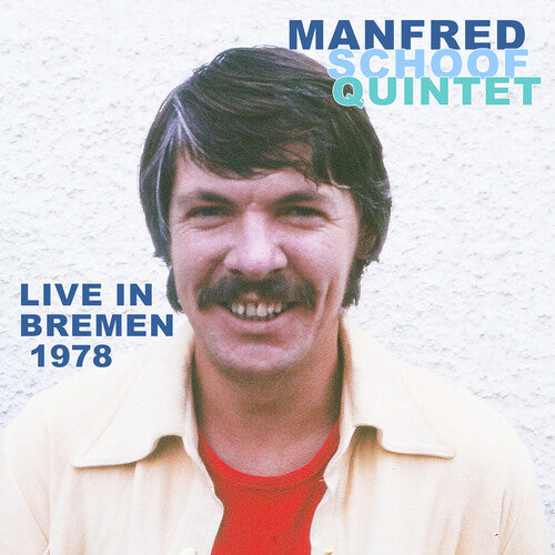 Schoof,manfred Quintet - Live In Bremen 1978 - Music CD