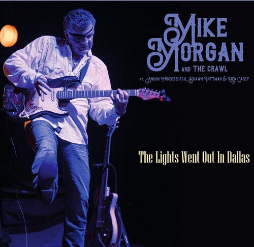 Morgan,mike & The Crawl - Lights Went Out In Dallas - Music CD