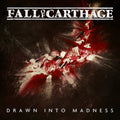 Fall Of Carthage - Drawn Into Madness - Music CD