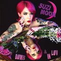 Suzi Moon - Dumb & In Luv - Vinyl Record