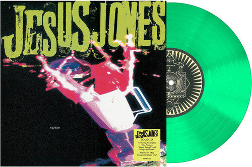 Jesus Jones - Liquidizer - 140-Gram Translucent Green Colored Vinyl