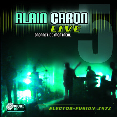 Caron,alain - Live: Cabaret De Montreal - Music CD