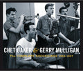 Baker,chet / Mulligan,gerry - Complete Recordings 1952-1957 - Music CD