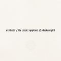 The Classic Symptoms Of A Broken Spirit [Indie Exclusive Limited Edition Eco LP] Vinyl Record