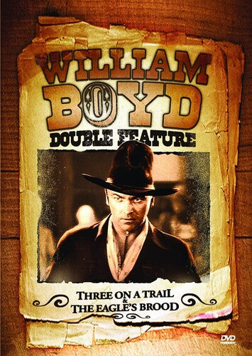William Boyd: Three On A Trail & The Eagle's Brood - William Boyd: Three On A Trail & The Eagle's Brood - DVD