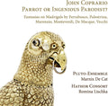 Coprario / Hathor Consort / Pluto-ensemble - Parrot Or Ingenious Parodist - Music CD
