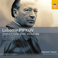 Pipkov / Tsenov - Complete Piano Music 1 - Music CD