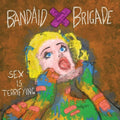 Bandaid Brigade - Sex Is Terrifying - Music CD