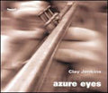 Jenkins,clay - Azure Eyes - Music CD