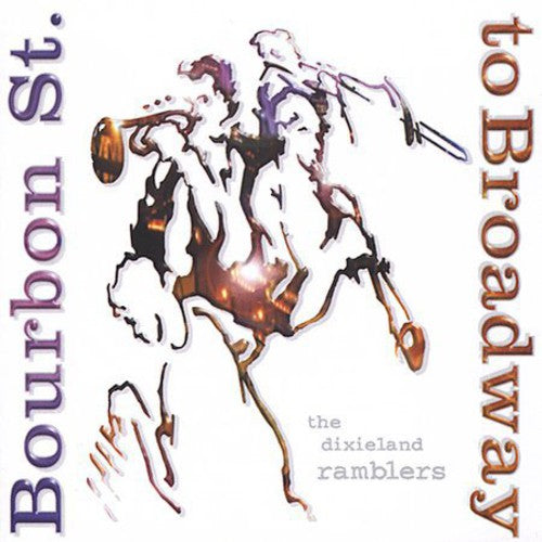 Dixieland Ramblers - Bourbon Street To Broadway - Music CD