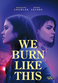 We Burn Like This - We Burn Like This - DVD