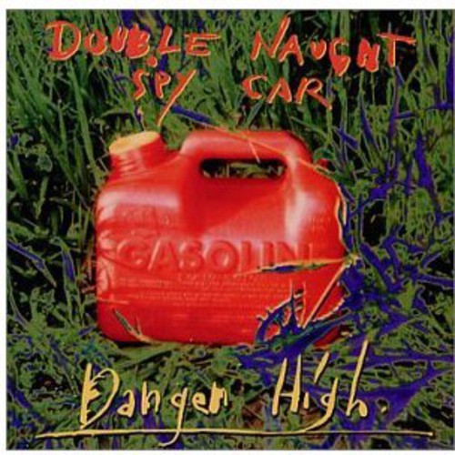 Double Naught Spy Car - Danger High - Music CD