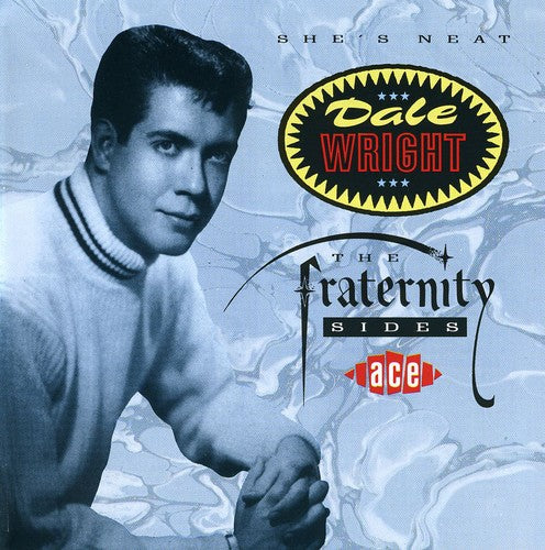 Wright,dale - She's Neat - Fraternity Sides - Music CD