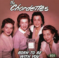 Chordettes - Born To Be With You - Music CD