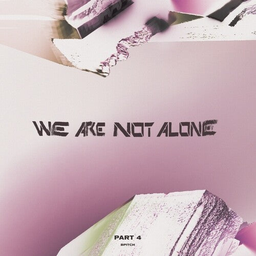 We Are Not Alone - Part 4 / Various - We Are Not Alone - Part 4 / Various - Vinyl Record