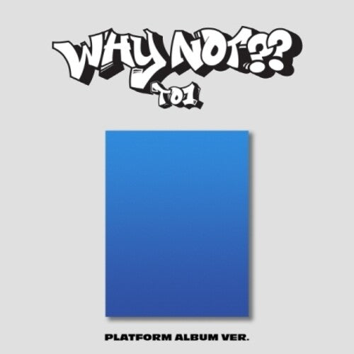To1 - Why Not: Platform Album Version - Digital