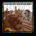 Train Time: 27 Blues Songs About Trains & Train - Train Time: 27 Blues Songs About Trains & Train - Music CD