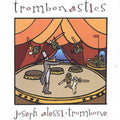 Alessi,joseph - Trombonastics - Music CD