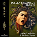 Leclair / Plewniak / D'amore - Scylla & Glaucus - Music CD