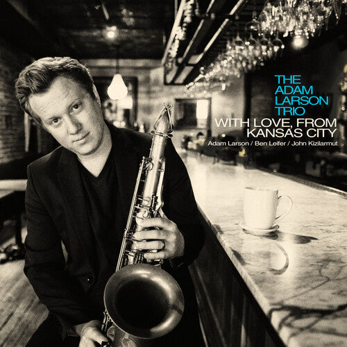 Larson,adam - With Love From Kansas City - Music CD