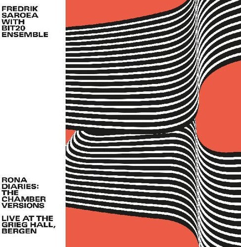 Saroea,fredrik & Bit20 Ensemble - Rona Diaries: The Chamber Versions / Live At The - Music CD