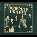 Concrete Prairie - Concrete Prairie - Music CD