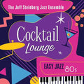 Steinberg,jeff - Cocktail Lounge: Easy Jazz 80s - Music CD