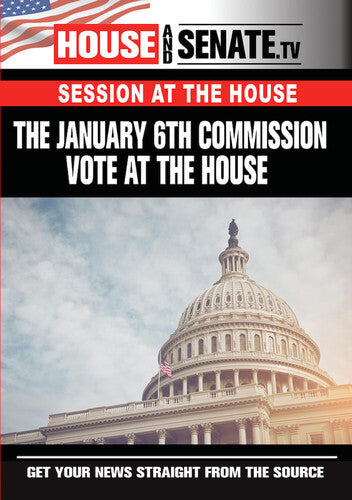 January 6th Commission Vote At The House - January 6th Commission Vote At The House - DVD