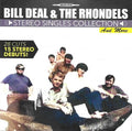 Deal,bill & Rhondels - Stereo Singles Collection & More - Music CD