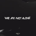 We Are Not Alone - Part 6 / Various - We Are Not Alone - Part 6 / Various - Vinyl Record